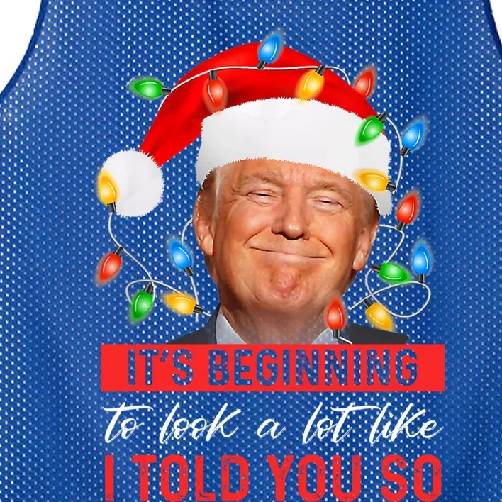 ItS Beginning To Look A Lot Like I Told You So Trump Xmas Gift Mesh Reversible Basketball Jersey Tank