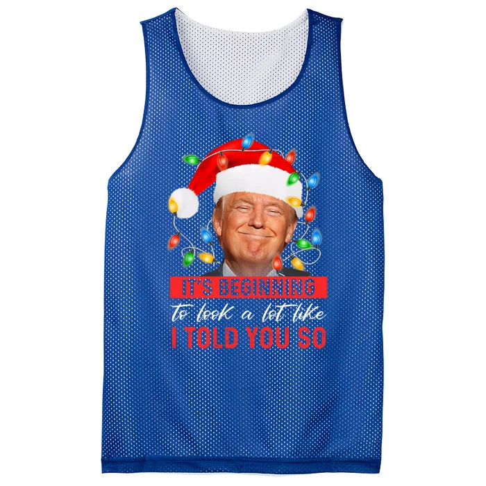 ItS Beginning To Look A Lot Like I Told You So Trump Xmas Gift Mesh Reversible Basketball Jersey Tank