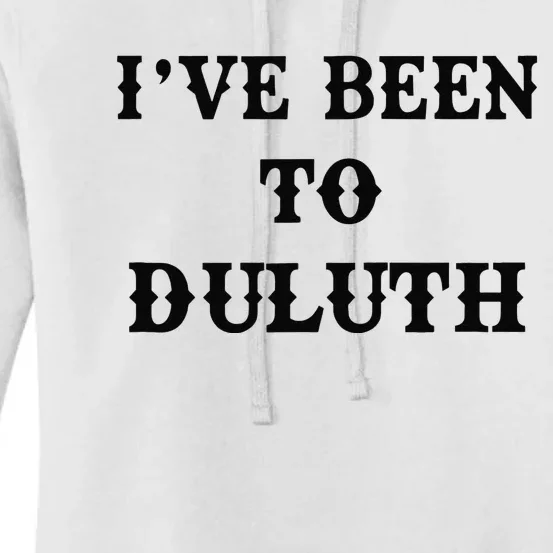 Ive Been To Duluth Women's Pullover Hoodie