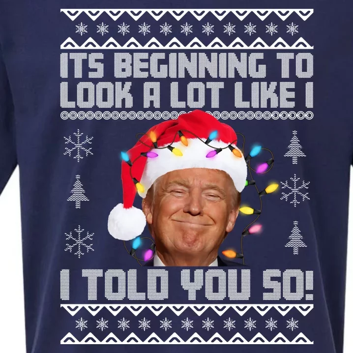 Its Beginning To Look A Like I Told You So Ugly Christmas Sueded Cloud Jersey T-Shirt