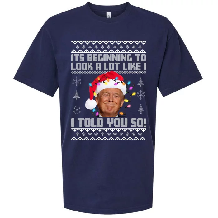 Its Beginning To Look A Like I Told You So Ugly Christmas Sueded Cloud Jersey T-Shirt