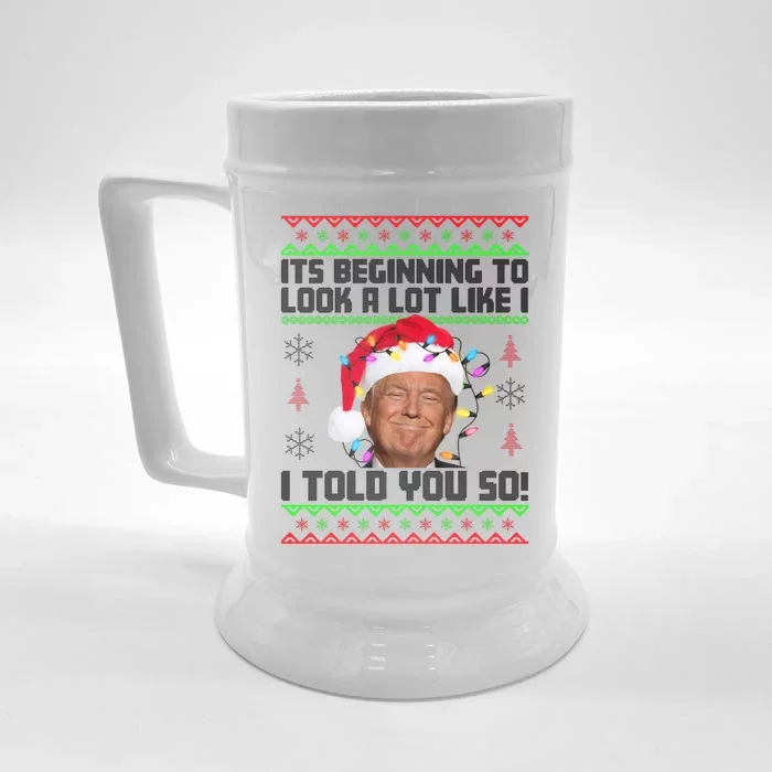 Its Beginning To Look A Like I Told You So Ugly Christmas Front & Back Beer Stein