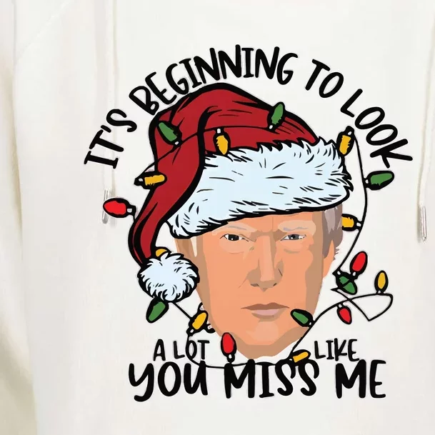 Its Beginning To Look A Lot Like You Miss Me Trump Womens Funnel Neck Pullover Hood