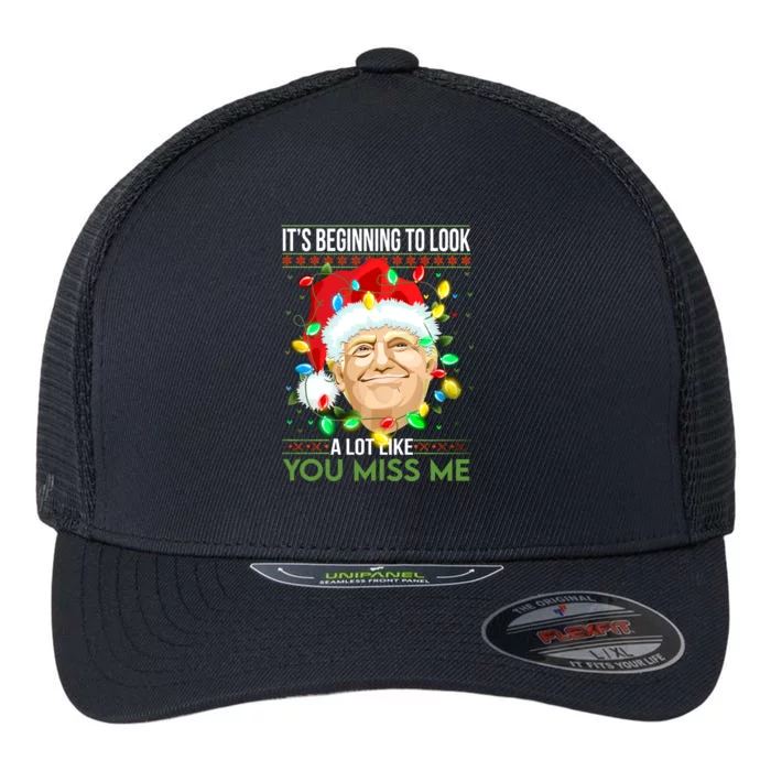 Its Beginning To Look A Lot Like You Miss Me Trump Christmas Cool Gift Flexfit Unipanel Trucker Cap