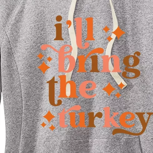 Ill Bring The Turkey Thanksgiving Matching Family Couples Women's Fleece Hoodie