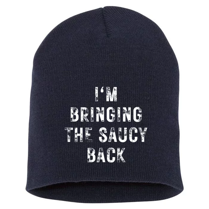 IM Bringing The Saucy Back Short Acrylic Beanie