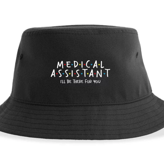 Ill Be There For You Medical Assistant Registered Nurse Sustainable Bucket Hat