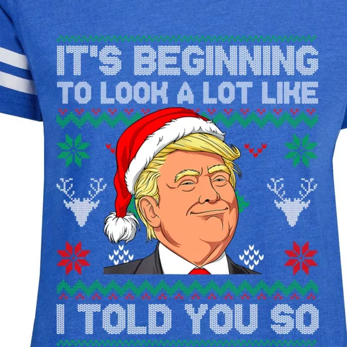 ItS Beginning To Look A Lot Like I Told You So Trump 2024 Xmas Christmas Enza Ladies Jersey Football T-Shirt