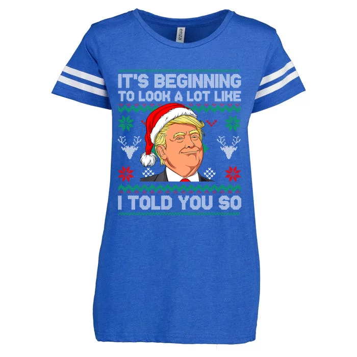 ItS Beginning To Look A Lot Like I Told You So Trump 2024 Xmas Christmas Enza Ladies Jersey Football T-Shirt