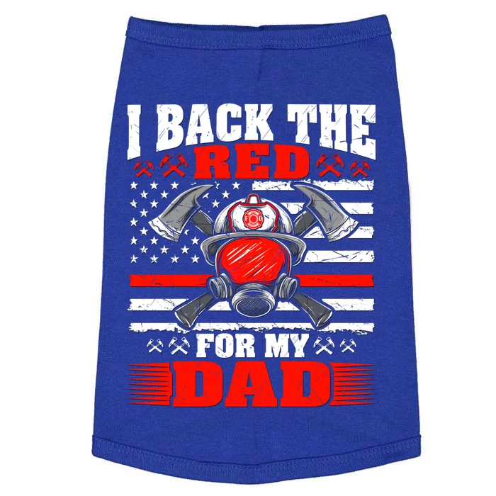 I Back The Red For My Dad Proud Firefighters Son Daughter Funny Gift Doggie Tank