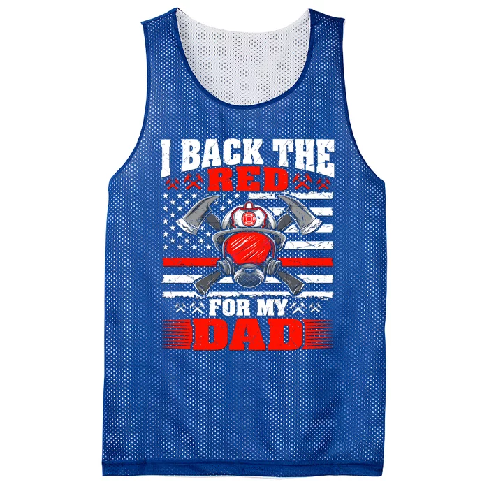 I Back The Red For My Dad Proud Firefighters Son Daughter Funny Gift Mesh Reversible Basketball Jersey Tank