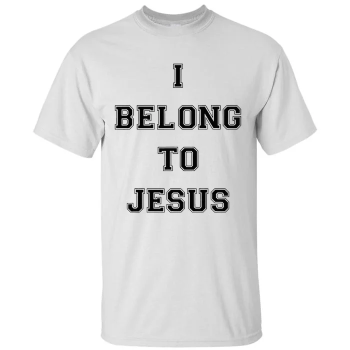 I Belong To Jesus Christian Gym Christian Dad Tall T-Shirt