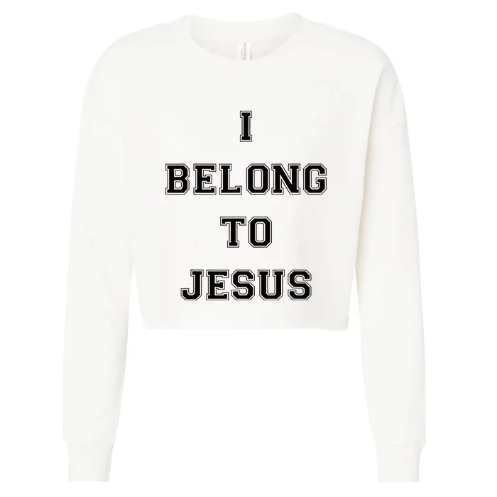 I Belong To Jesus Christian Gym Christian Dad Cropped Pullover Crew