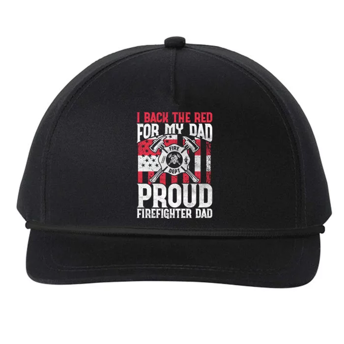 I Back The Red For My Dad Proud Firefighter Firefighter Dad Gift Snapback Five-Panel Rope Hat