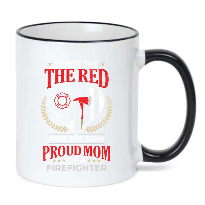 I Back The Red For My Son Proud Mom Of A Firefighter Gift Black Color Changing Mug