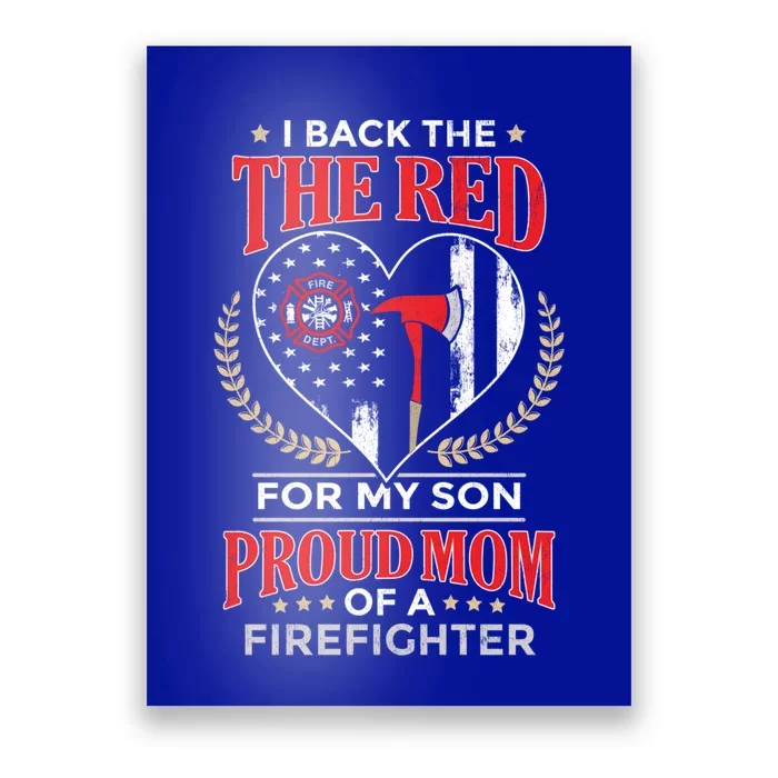 I Back The Red For My Son Proud Mom Of A Firefighter Gift Poster