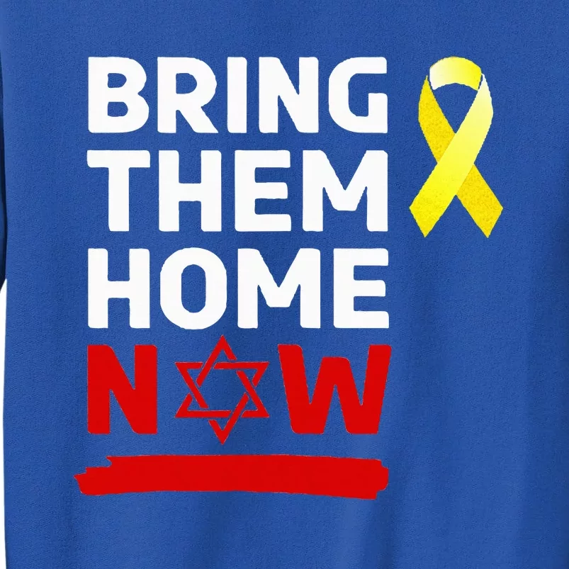 Israel Bring Them Back Home Now Sweatshirt