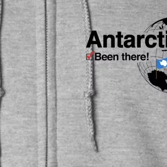 I've Been There Antarctica Gift Full Zip Hoodie