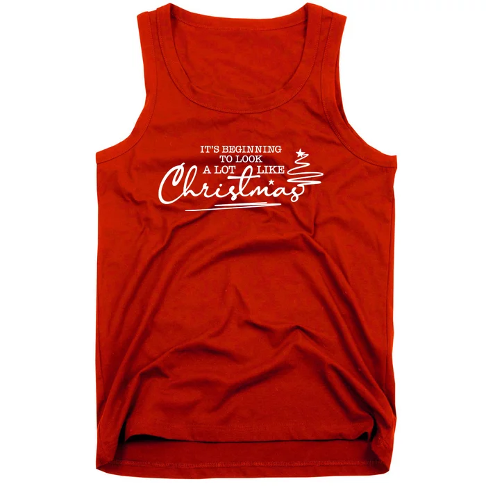 It’S Beginning To Look A Lot Like Christmas Tank Top