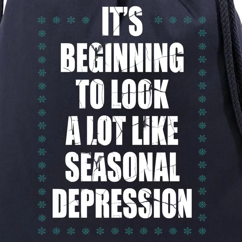 Its Beginning To Look A Lot Like Seasonal Depression Funny Winter Drawstring Bag