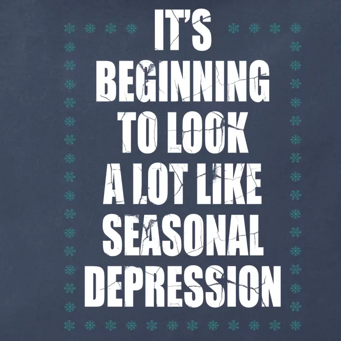 Its Beginning To Look A Lot Like Seasonal Depression Funny Winter Zip Tote Bag