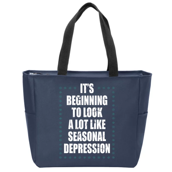 Its Beginning To Look A Lot Like Seasonal Depression Funny Winter Zip Tote Bag