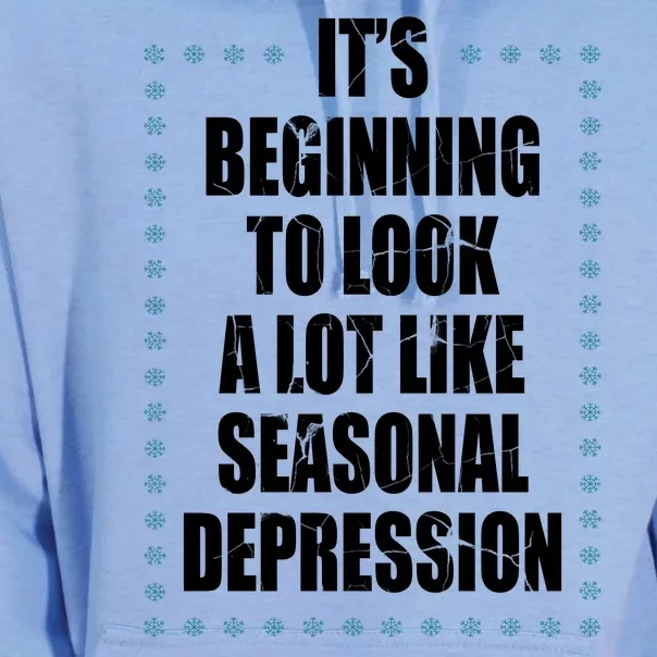 Its Beginning To Look A Lot Like Seasonal Depression Funny Winter Unisex Surf Hoodie