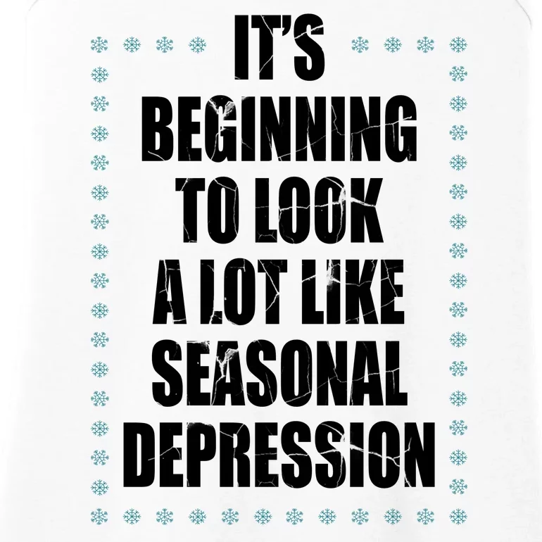 Its Beginning To Look A Lot Like Seasonal Depression Funny Winter Ladies Essential Tank