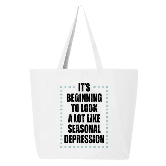 Its Beginning To Look A Lot Like Seasonal Depression Funny Winter 25L Jumbo Tote