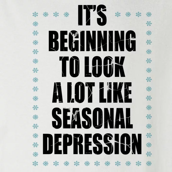 Its Beginning To Look A Lot Like Seasonal Depression Funny Winter Toddler Long Sleeve Shirt