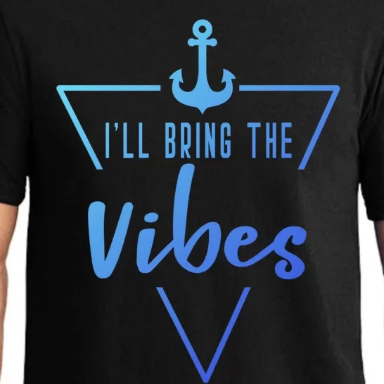 Ill Bring The Vibes Bride Bridesmaid Boat Beach Cruise Gift Pajama Set