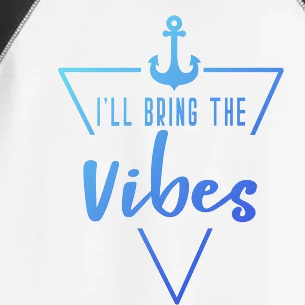 Ill Bring The Vibes Bride Bridesmaid Boat Beach Cruise Gift Toddler Fine Jersey T-Shirt