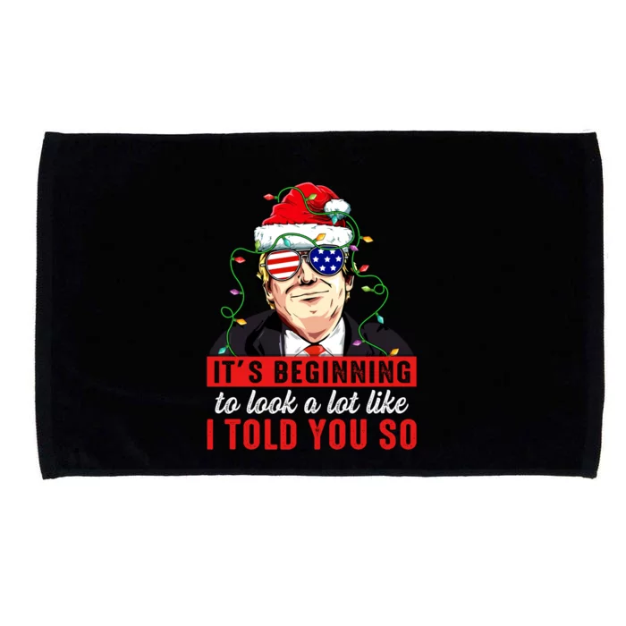 It's Beginning To Look A Lot Like I Told You So Xmas Trump Cool Gift Microfiber Hand Towel