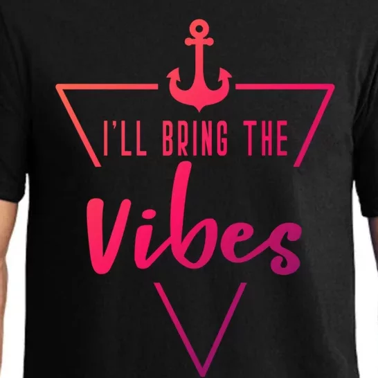 Ill Bring The Vibes Bride Bridesmaid Boat Beach Cruise Gift Pajama Set