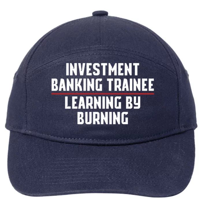 Investt Banking Trainee Broker Investor Banker Capitalist Gift 7-Panel Snapback Hat