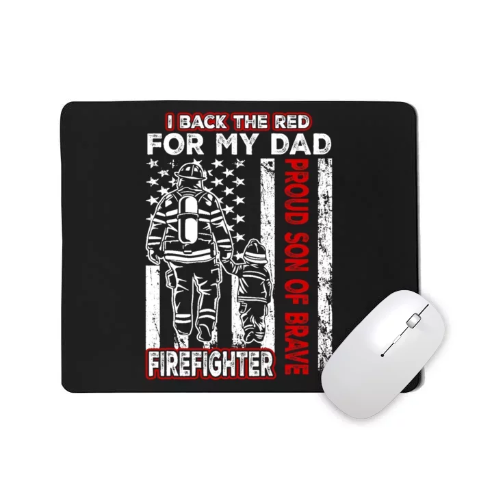 I Back The Red For My Dad Proud Son Firefighter Fathers Day Mousepad