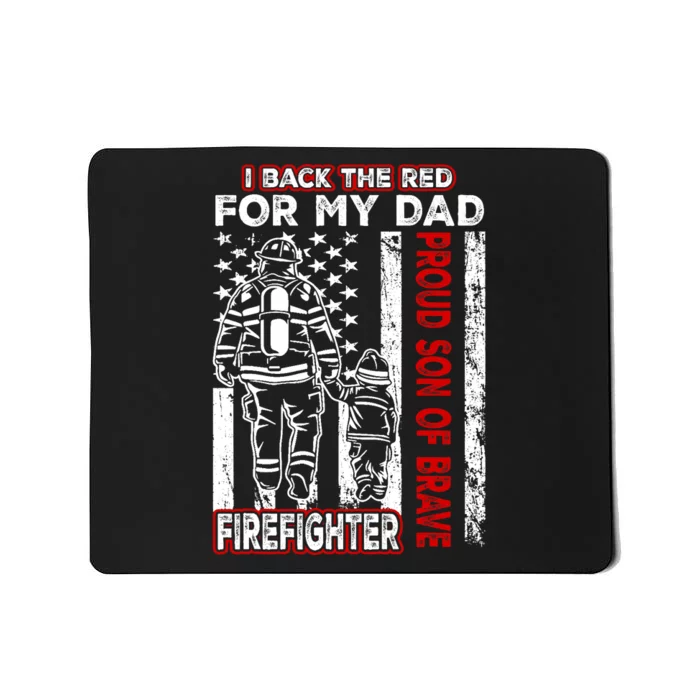 I Back The Red For My Dad Proud Son Firefighter Fathers Day Mousepad