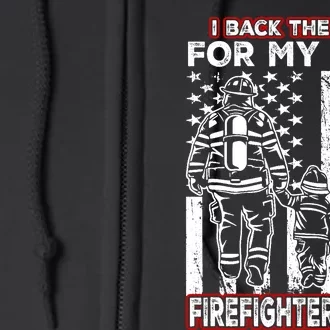 I Back The Red For My Dad Proud Son Firefighter Fathers Day Full Zip Hoodie