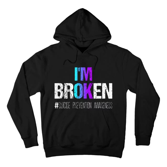 Im Broken Teal & Purple Ribbon Suicide Prevention Awareness Tall Hoodie