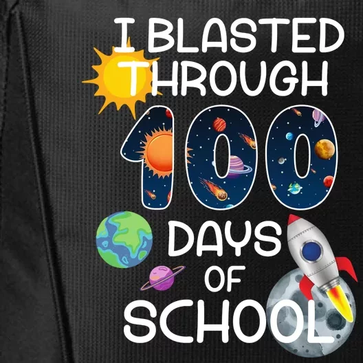 I Blasted Through 100 Days Of School Galaxy City Backpack