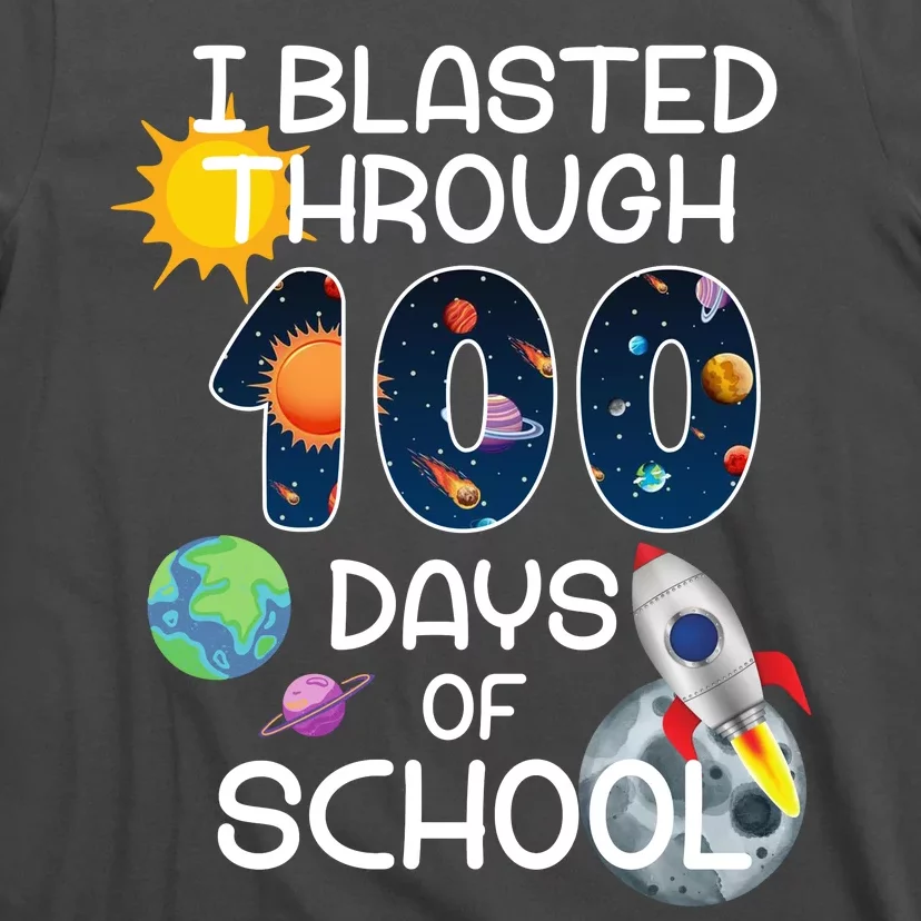 I Blasted Through 100 Days Of School Galaxy T-Shirt