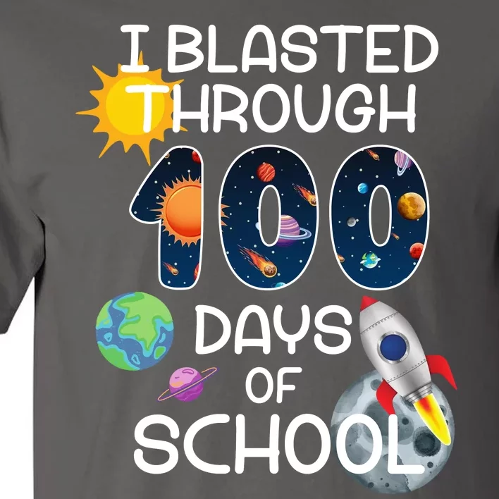 I Blasted Through 100 Days Of School Galaxy Tall T-Shirt