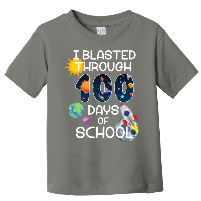 I Blasted Through 100 Days Of School Galaxy Toddler T-Shirt