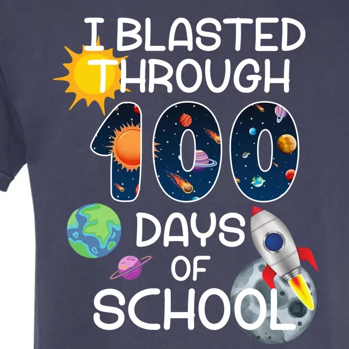 I Blasted Through 100 Days Of School Galaxy Garment-Dyed Heavyweight T-Shirt