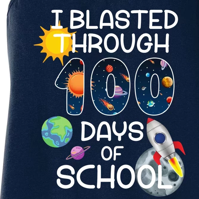 I Blasted Through 100 Days Of School Galaxy Women's Racerback Tank