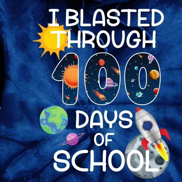 I Blasted Through 100 Days Of School Galaxy Tie Dye Hoodie