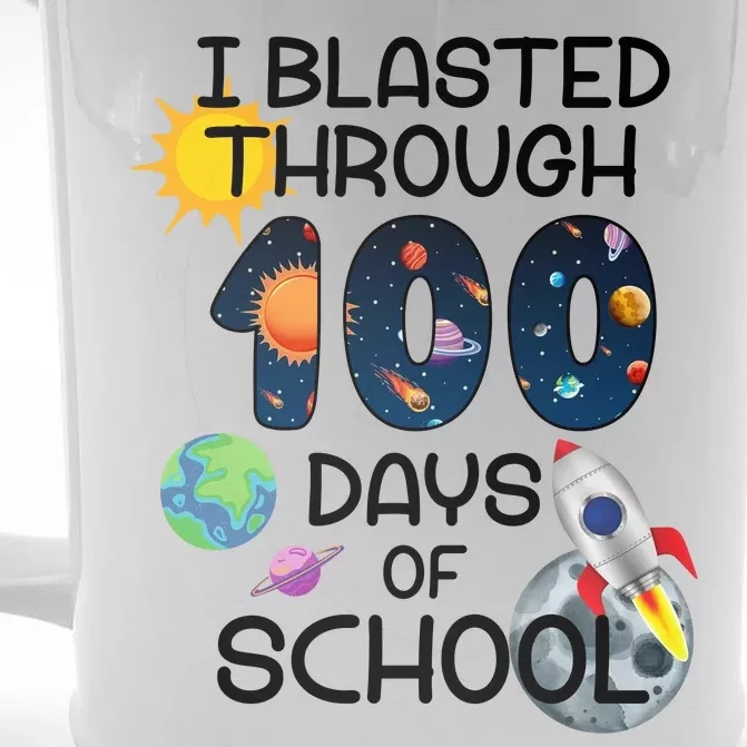 I Blasted Through 100 Days Of School Galaxy Front & Back Beer Stein