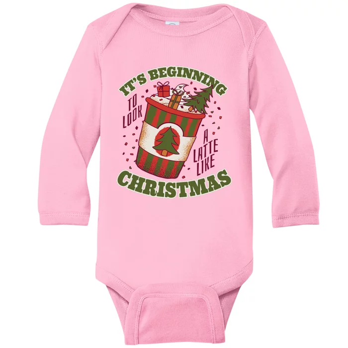 It's Beginning To Look A Latte Like Christmas Caffeine Lover Baby Long Sleeve Bodysuit