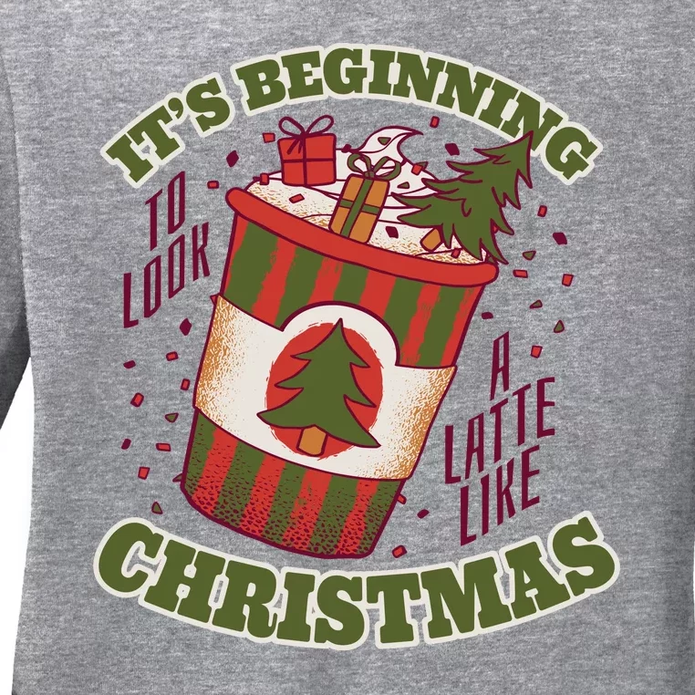 It's Beginning To Look A Latte Like Christmas Caffeine Lover Ladies Long Sleeve Shirt