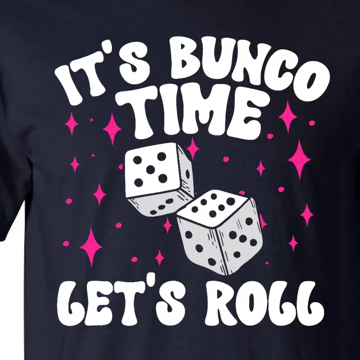 ItS Bunco Time Bunco Game Tall T-Shirt